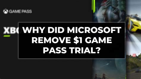 Did Microsoft remove $1 game pass?